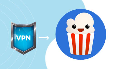 VPN for Popcorn time